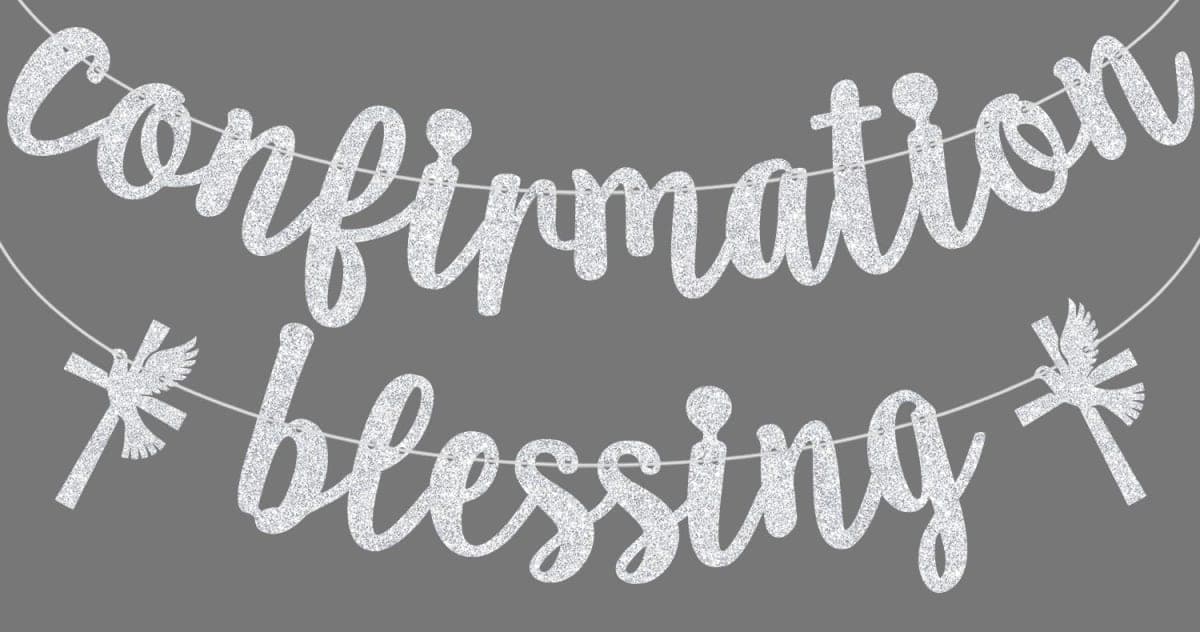Sliver Glitter Confirmation Blessing Banner, On Your Confirmation/My Baptism, Baptism Baby Shower 1st Comunion Party Decorations Supplies