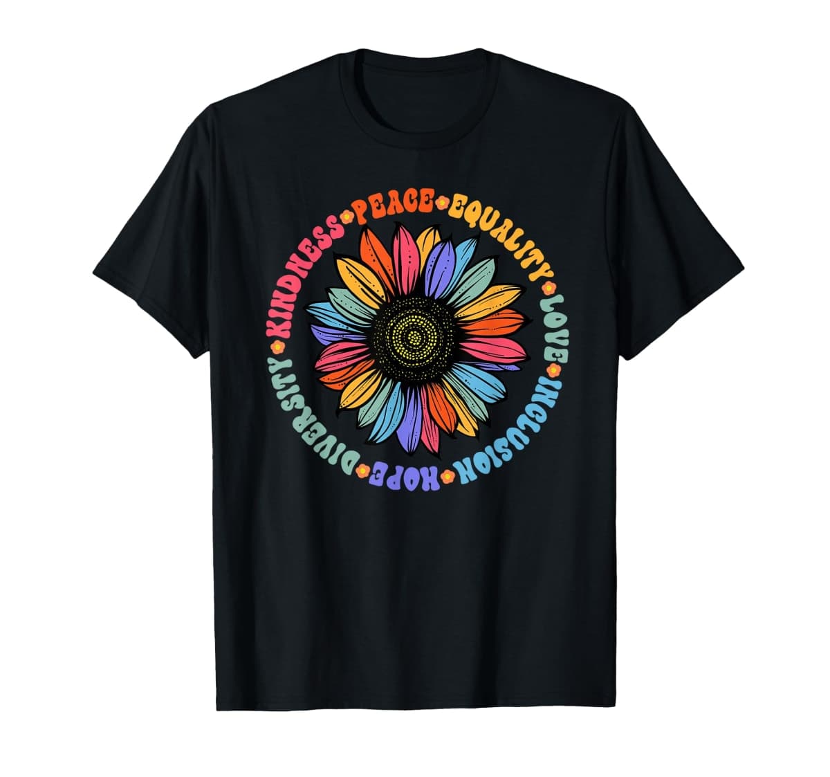 Kindness Peace Equality Love Hope Diversity Human Rights T-Shirt Small